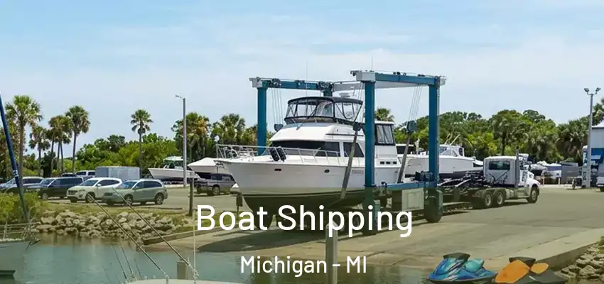  Boat Shipping Michigan - MI